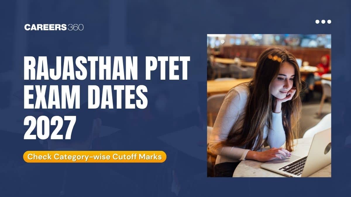 Rajasthan PTET Exam Date 2027: Registration, Complete Schedule